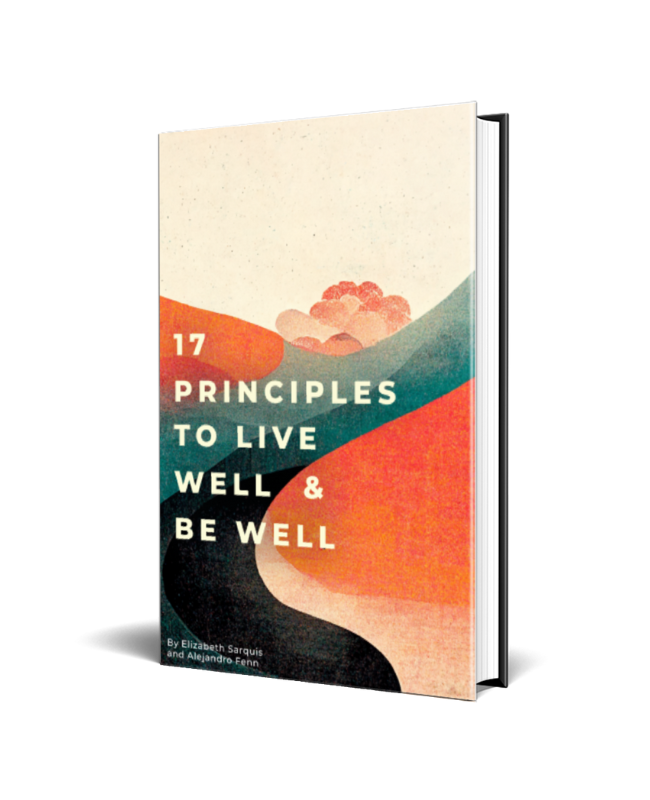 17 Principles To Live Well and Be Well